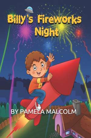 Billy's Fireworks Night: Funny Bedtime Story for Children Kids de Pamela Malcolm