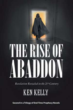 The Rise of Abaddon de Ken Kelly