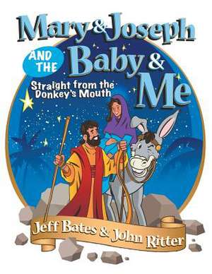 Mary & Joseph and the Baby & Me de Jeff Bates