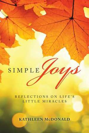 Simple Joys de Kathleen McDonald