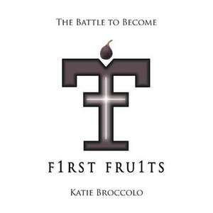 F1rst Fru1ts de Katie Broccolo