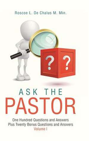 Ask the Pastor de de Chalus M. Min, Roscoe L.