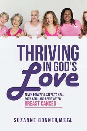 Thriving in God's Love de Bonner, M. S. Ed Suzanne