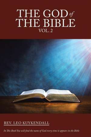 The God of the Bible Vol. 2 de Rev. Leo Kuykendall