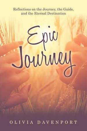 Epic Journey de Olivia Davenport