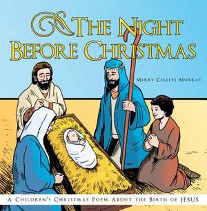 The Night Before Christmas de Merry Celeste Murray