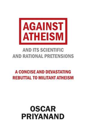 Against Atheism de Oscar Priyanand