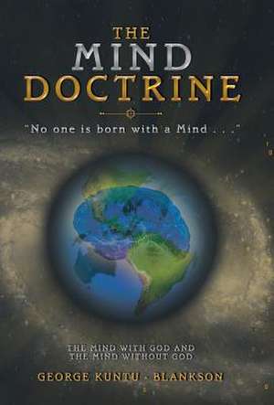 The Mind Doctrine de Kuntu-Blankson, George