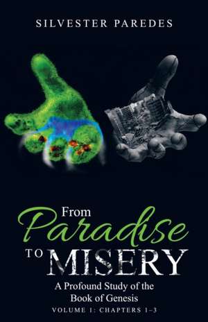 From Paradise to Misery de Silvester Paredes