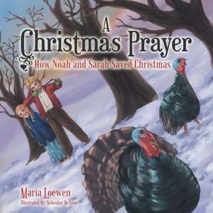 A Christmas Prayer de Maria Loewen