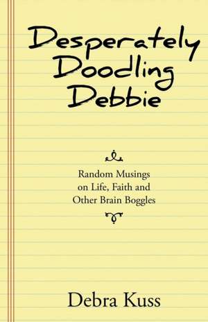 Desperately Doodling Debbie de Debra Kuss