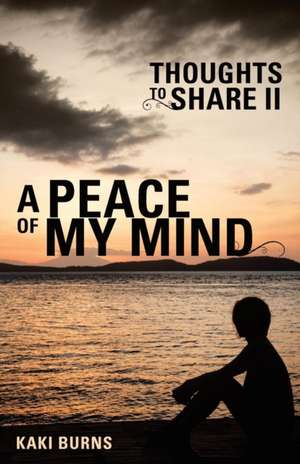 A Peace of My Mind de Kaki Burns