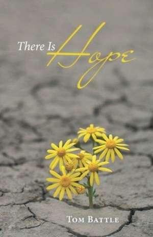 There Is Hope de Tom Battle