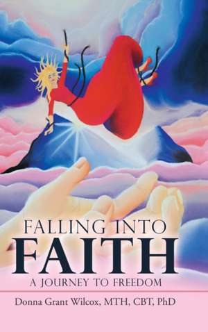 Falling into Faith de Mth Cbt Donna Grant Wilcox