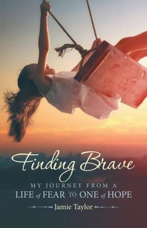 Finding Brave de Jamie Taylor