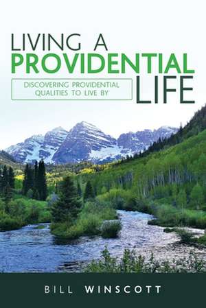 Living a Providential Life de Bill Winscott