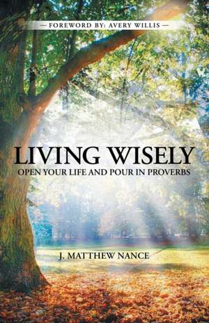 Living Wisely de J. Matthew Nance