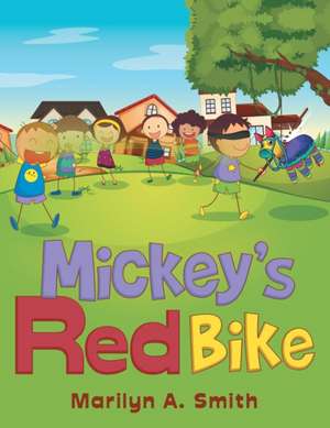 Mickey's Red Bike de Marilyn A. Smith