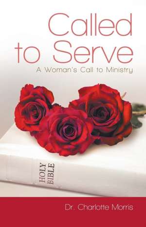 Called to Serve de Charlotte Morris