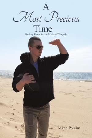 A Most Precious Time de Mitch Pouliot