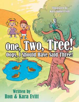 One, Two, Tree! de Ron Evitt