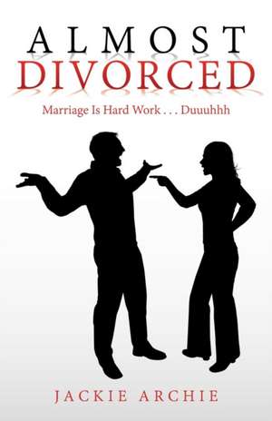 Almost Divorced de Jackie Archie