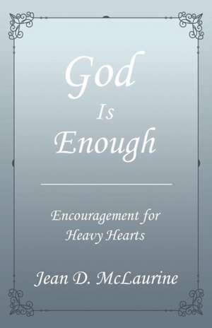 God Is Enough de Jean D. McLaurine