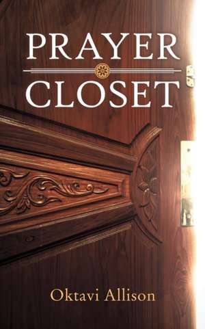 Prayer Closet de Oktavi Allison