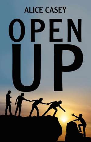 Open Up de Alice Casey