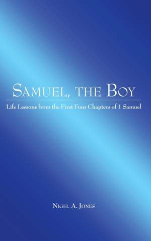 Samuel, the Boy de Nigel A. Jones