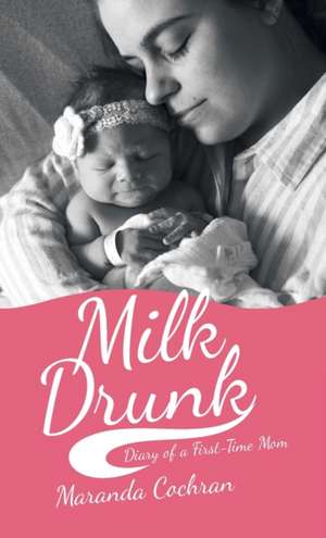 Milk Drunk de Maranda Cochran