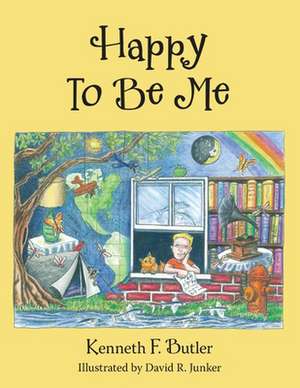 Happy to Be Me de Kenneth F. Butler