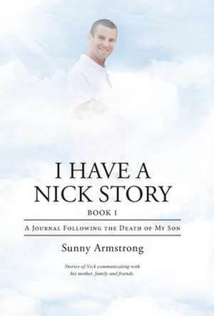 I Have a Nick Story Book 1 de Sunny Armstrong