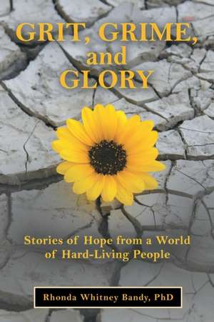 Grit, Grime, and Glory de Rhonda Whitney Bandy