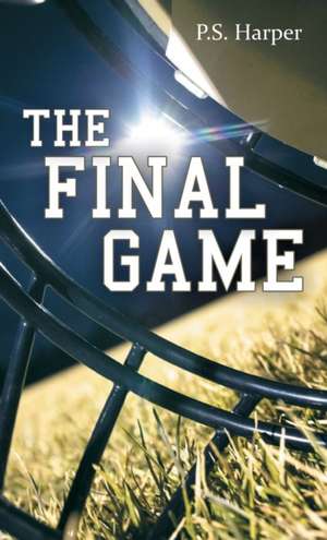 The Final Game de P. S. Harper