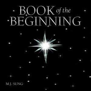 Book of the Beginning de M. J. Sung