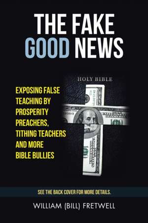 The Fake Good News de William Fretwell