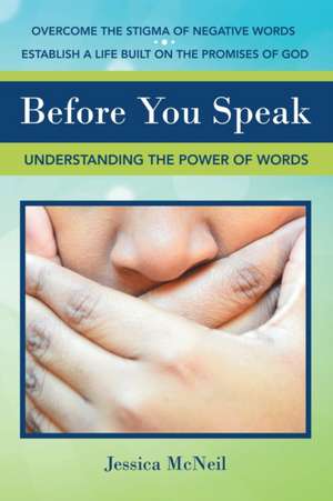 Before You Speak de Jessica Mcneil