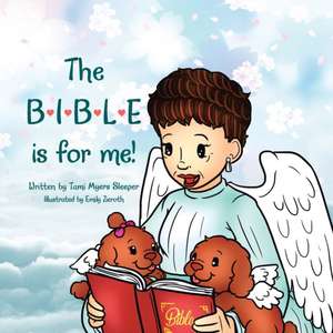 The Bible Is for Me! de Tami Myers Sleeper