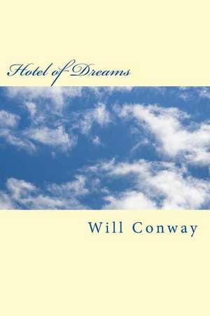 Hotel of Dreams de Will Conway