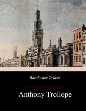 Barchester Towers de Anthony Trollope