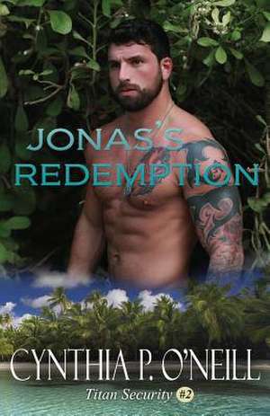 Jonas's Redemption de Cynthia P. O'Neill