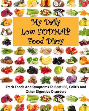 My Daily Low Fodmap Food Diary de Smart&clever-Press