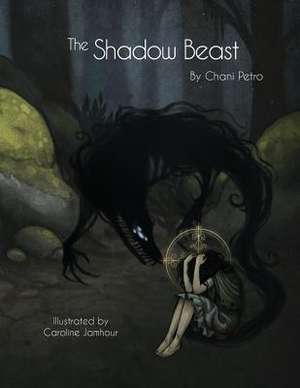 The Shadow Beast de Chani Petro