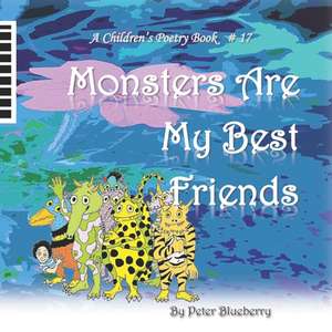 Monsters Are My Best Friends de Blueberry