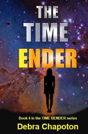 The Time Ender de Debra Chapoton