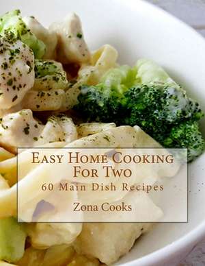 Easy Home Cooking for Two de Cooks, Zona