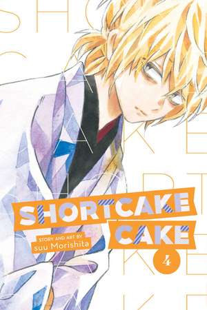 Shortcake Cake, Vol. 4 de suu Morishita