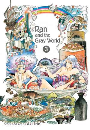 Ran and the Gray World, Vol. 3 de Aki Irie