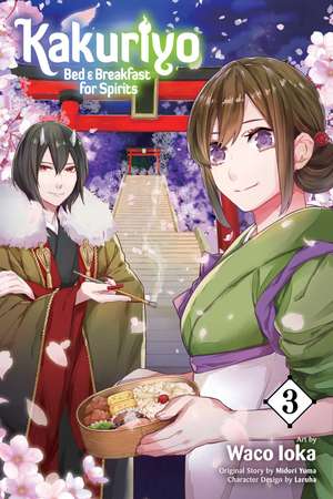 Kakuriyo: Bed & Breakfast for Spirits, Vol. 3 de Midori Yuma